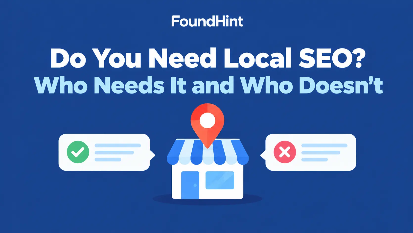 Do You Need Local SEO? Who Needs It and Who Doesn’t