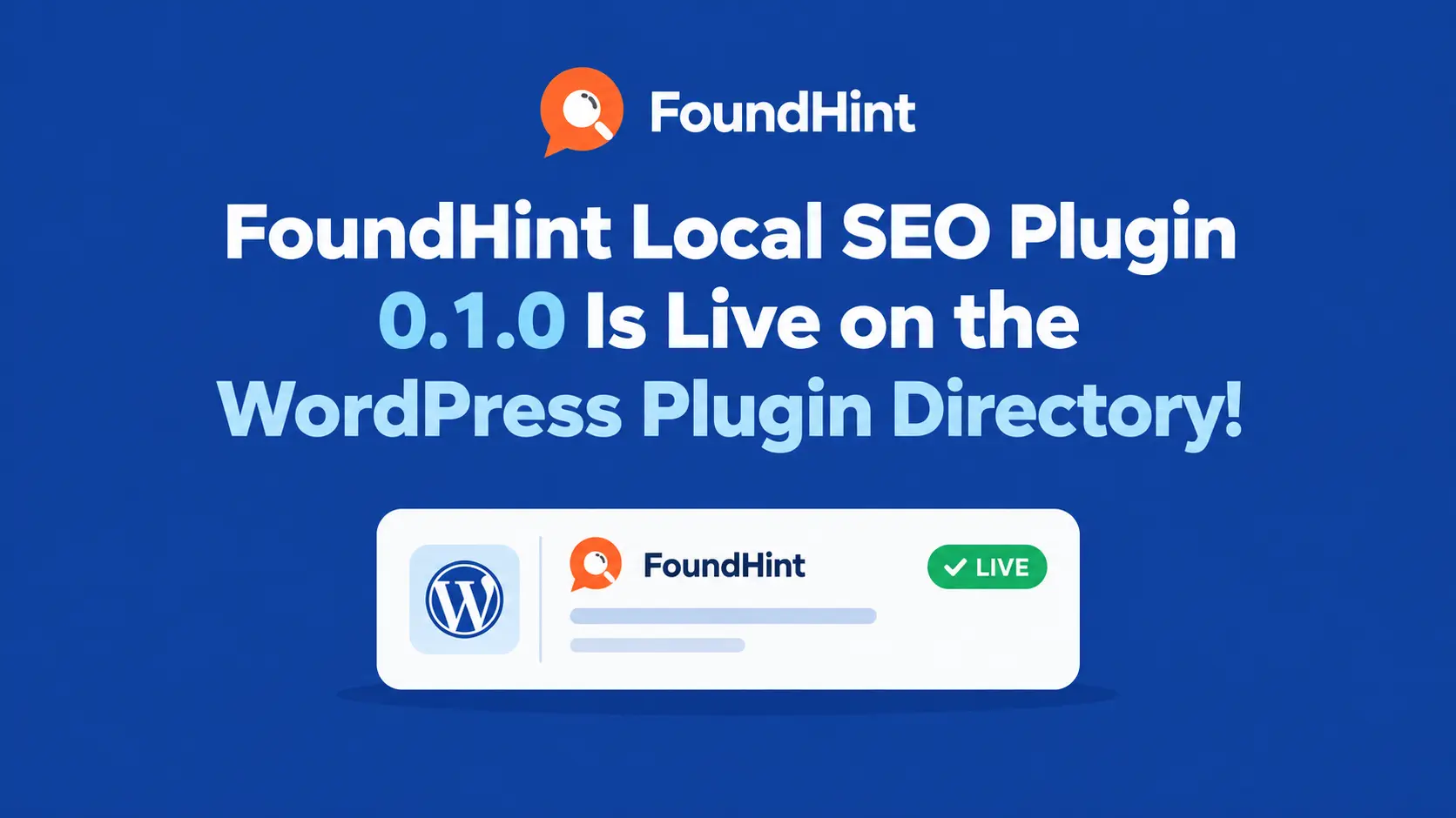 FoundHint Local SEO Plugin 0.1.0 Is Live on the WordPress Plugin Directory!