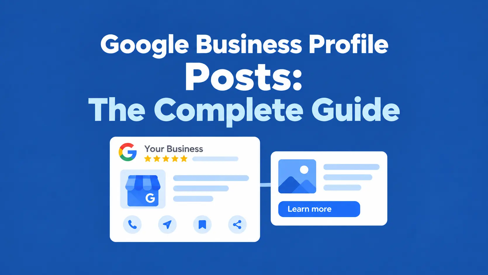 Google Business Profile Posts: The Complete Guide